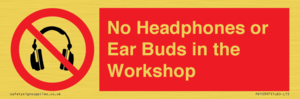 No Headphones or Ear Buds in the Workshop